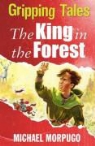 Michael Morpurgo - King in the Forest
