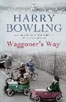 Harry Bowling, Bowling Harry - Waggoner's Way