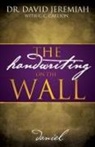 David Jeremiah, David/ Carlson Jeremiah, Dr. David Jeremiah - The Handwriting on the Wall