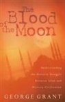 George Grant, Thomas Nelson, Thomas Nelson - Blood of the Moon