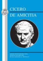 Cicero, Cicero Marcus Tullius, H. E. Gould, J. L. Whiteley - Cicero: De Amicitia