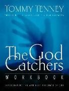 Tommy Tenney - The God Catchers Workbook