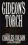 Charles Colson, Charles W. Colson, Ellen Vaughn, Ellen Santilli Vaughn - Gideon's Torch