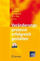 Wolfgang Kötter, Jörg Longmuß, Martin J. Thul, Klaus J. Zink - Veränderungsprozesse erfolgreich gestalten, m. CD-ROM