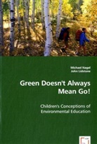 John Lidstone, Michae Nagel, Michael Nagel - Green Doesn't Always Mean Go!