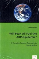 Craig Atzberger - Will Peak Oil Fuel the AIDS Epidemic?