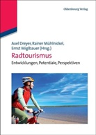 Axel Dreyer, Ernst Miglbauer, Rainer Mühlnickel, Dreye, Axel Dreyer, Miglbauer... - Radtourismus