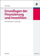 Ulrich Pape - Grundlagen der Finanzierung und Investition