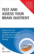 Philip Carter, Philip J. Carter - Test and Assess Your Brain Quotient