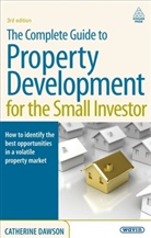 Catherine Dawson, Dr. Catherine Dawson - Complete Guide to Property Development for the Small Investor