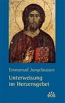 Emmanuel Jungclaussen - Unterweisung im Herzensgebet
