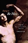 L. Stephanie Cobb, L. Stephanie Professor Cobb - Dying to Be Men
