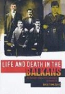Bato Tomasevic - Life and Death in the Balkans