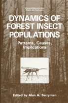 A. a. Berryman, Alan A Berryman, Alan A. Berryman - Dynamics of Forest Insect Populations