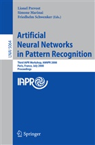 Simon Marinai, Simone Marinai, Lionel Prevost, Friedhelm Schwenker - Artificial Neural Networks in Pattern Recognition