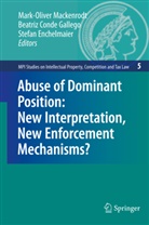 Beatri Conde Gallego, Beatriz Conde Gallego, Stefan Enchelmaier, Mark-Oliver Mackenrodt - Abuse of Dominant Position: New Interpretation, New Enforcement Mechanisms?