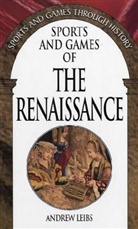 Andrew Leibs, Leibs Andrew - Sports And Games Of The Renaissance