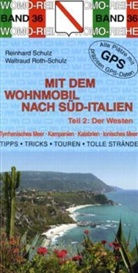 Waltraud Roth-Schulz, R.  Roth-Schulz Schulz, Reinhard Schulz - Mit dem Wohnmobil nach Süd-Italien. Tl.2