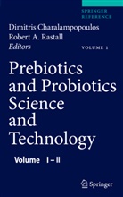 A Rastall, A Rastall, Dimitri Charalampopoulos, Dimitris Charalampopoulos, Robert A. Rastall - Prebiotics and Probiotics Science and Technology, 2 Vols.