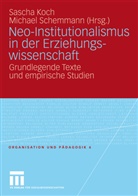 Sasch Koch, Sascha Koch, Schemmann, Schemmann, Michael Schemmann - Neo-Institutionalismus in der Erziehungswissenschaft