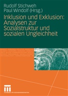 Rudol Stichweh, Rudolf Stichweh, Windolf, Windolf, Paul Windolf - Inklusion und Exklusion: Analysen zur Sozialstruktur und sozialen Ungleichheit