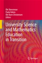 Ole Ravn Christensen, Ole Ravn Christensen, Ole Skovsmose, Paol Valero, Paola Valero - University Science and Mathematics Education in Transition