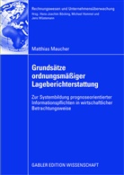 Matthias Maucher - Grundsätze ordnungsmäßiger Lageberichterstattung