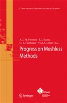 G E Fasshauer et al, G. E. Fasshauer, A. J. M. Ferreira, Antonio J. M. Ferreira, J Kansa, E J Kansa... - Progress on Meshless Methods