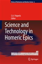A Paipetis, S A Paipetis, S. A. Paipetis - Science and Technology in Homeric Epics, w. CD-ROM
