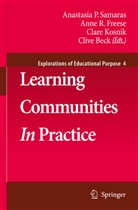 Clive Beck, Anne R. Freese, Anne R. (University of Hawaii) Freese, Clare Kosnik, Clare Kosnik et al, Ann R Freese... - Learning Communities In Practice