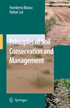 Humberto Blanco, Humbert Blanco-Canqui, Humberto Blanco-Canqui, Rattan Lal, Lal Rattan - Principles of Soil Conservation and Management