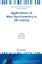 Alin D Zamfir, Alina D Zamfir, Nicolae Dinca, Crisan Popescu, Alina D. Zamfir - Applications of Mass Spectrometry in Life Safety