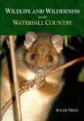 Roger Fryer - Wildlife and Wilderness in the Waterfall Country