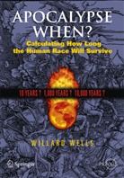 Willard Wells - Apocalypse When?