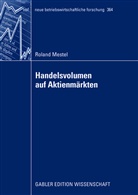 Roland Mestel - Handelsvolumen auf Aktienmärkten