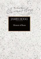James Hogg, G. R. Roy, Patrick Scott - Memoir of Burns