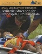 Aap - American Academy of Pediatrics, American Academy Of Pediatrics, American Academy of Pediatrics (AAP), James M./ Pante Callahan, James M. Callahan, Michael D. Pante... - Basic Life Support Provider