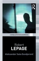 Aleksandar Dundjerovic, Aleksandar Sa a. Dundjerovic, Aleksandar Sasa Dundjerovic, Aleksandar Sa'sa Dundjerovic, Aleksandar Saša Dundjerovic, Aleksandar Saša Dundjerović... - Robert Lepage