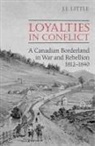 Pauline Greenhill, J. I. Little, John Little, John Irvine Little, John Little Little - Loyalties in Conflict