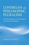 Gerard Walmsley - Lonergan on Philosophic Pluralism