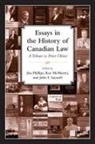J. Phillips, J. Mcmurtry Phillips, Jim (EDT)/ McMurtry Phillips, Jim Mcmurtry Phillips, R. Roy McMurtry, Roy McMurtry... - Essays in the History of Canadian Law, Volume X