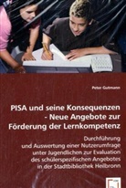 Peter Gutmann - PISA und seine Konsequenzen - Neue Angebote zur Förderung der Lernkompetenz