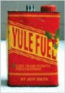 Jeff Smith - Yule Fuel