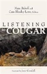 Marc Bekoff, Marc (EDT)/ Lowe Bekoff, Cara Blessley Lowe, Marc Bekoff, Cara Blessley Lowe, Cara Blessley Lowe - Listening to Cougar