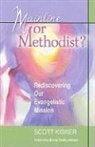 Scott Kisker, Scott/ Whitaker Kisker - Mainline or Methodist?