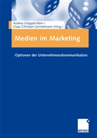 Christian Germelmann, Christian Germelmann, Claas Chr. Germelmann, Claas Christian Germelmann, Andre Gröppel-Klein, Andrea Gröppel-Klein - Medien im Marketing