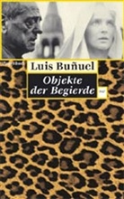 Luis Bunuel, Luis Buñuel, Heinrich von Berenberg - Objekt der Begierde