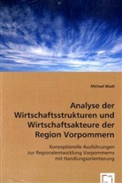 Michael Bladt - Analyse der Wirtschaftsstrukturen und Wirtschaftsakteure der Region Vorpommern