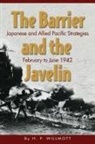 Willmott, H P Willmott, H. P. Willmott, H.P. Willmott - The Barrier and the Javelin