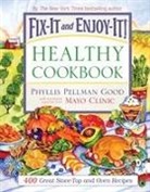 Phyllis Good, Phyllis Pellman Good - Fix-It and Enjoy-It Healthy Cookbook